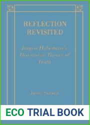 Reflection Revisited: Jurgen Habermas| Discursive Theory of Truth (Perspectives in Continental Philosophy)