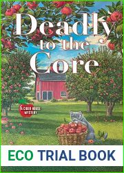 Deadly to the Core (A Cider House Mystery #1)