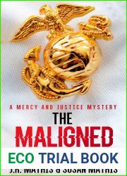 The Maligned Marine: A Contemporary Small Town Sleuthing Couple Murder Mystery (The Mercy and Justice Mysteries Book 2)