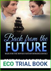 Back from the Future: Fantasy Romance: Time Travel Body Switch (MADE FOR THE MOVIES Fantasy Romance Book 2)