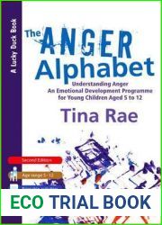 The Anger Alphabet: Understanding Anger - An Emotional Development Programme for Young Children aged 6-12 (Lucky Duck Books)