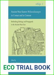 Ancient Near Eastern Weltanschauungen in Contact and in Contrast: Rethinking Ideology and Propaganda in the Ancient Near East (Wedge, 2)