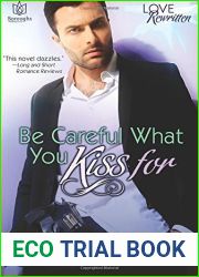 Be Careful What You Kiss for by Jane Lynne Daniels (July 17,2014)