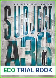 Subject A36 (The Colony, #1)