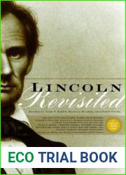 Lincoln Revisited: New Insights from the Lincoln Forum (Lincoln Forum Books)