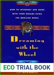 Dreaming With the Wheel: How to Interpret Your Dreams Using the Medicine Wheel