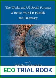 The World and US Social Forums: A Better World Is Possible and Necessary