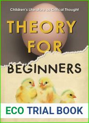 Theory for Beginners: Children|s Literature as Critical Thought