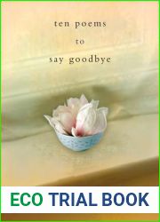 Ten Poems to Say Goodbye