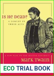 Is He Dead?: A Comedy in Three Acts