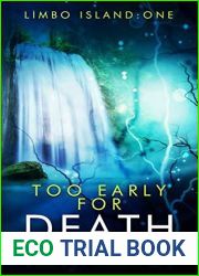Too Early for Death: Limbo Island trilogy book one.