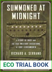 Summoned at Midnight: A Story of Race and the Last Military Executions at Fort Leavenworth