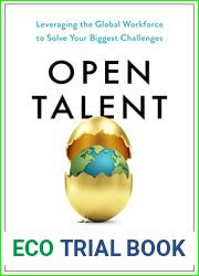 Open Talent: Leveraging the Global Workforce to Solve Your Biggest Challenges