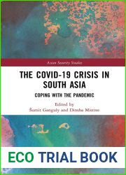 The Covid-19 Crisis in South Asia: Coping with the Pandemic (Asian Security Studies)