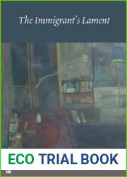 The Immigrant|s Lament (Los libros de poesia de Mois Benarroch. The poetry books by Mois Benarroch. Book 7)