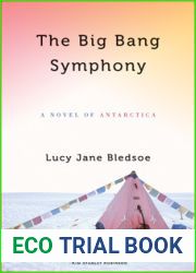 The Big Bang Symphony: A Novel of Antarctica