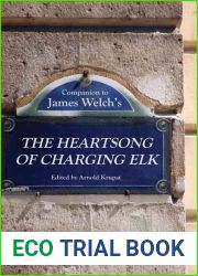 Companion to James Welch|s The Heartsong of Charging Elk