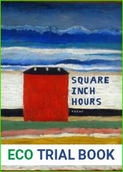 Square Inch Hours: Poems