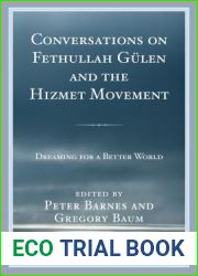 Conversations on Fethullah Gulen and the Hizmet Movement: Dreaming for a Better World
