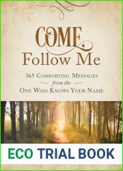 Come, Follow Me: 365 Comforting Messages from the One Who Knows Your Name
