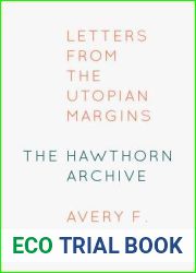 The Hawthorn Archive: Letters from the Utopian Margins