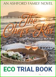 The Chef|s Kiss: A Sweet Small Town Romance (Maine Mornings Book 4)