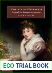 Poetics of Character: Transatlantic Encounters 1700 - 1900