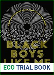 Black Boys Like Me: Confrontations with Race, Identity, and Belonging