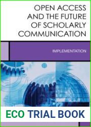 Open Access and the Future of Scholarly Communication