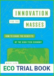 Innovation for the Masses: How to Share the Benefits of the High-Tech Economy