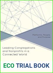 Leading Congregations and Nonprofits in a Connected World: Platforms, People, and Purpose