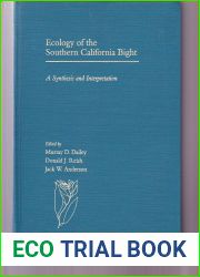 Ecology of the Southern California Bight: A Synthesis and Interpretation