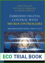 Embedded Digital Control with Microcontrollers: Implementation with C and Python (IEEE Press)