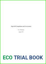 ALGOL 60 compilation and assessment (A.P.I.C. studies in data processing, no. 10)