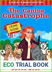 The Canine Catastrophe (A Macey and Mugsy Mystery)