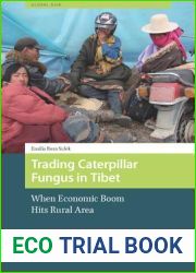 Trading Caterpillar Fungus in Tibet: When Economic Boom Hits Rural Area (Global Asia, 10)