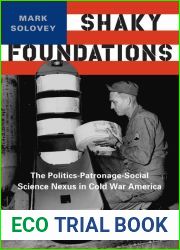 Shaky Foundations: The Politics-Patronage-Social Science Nexus in Cold War America
