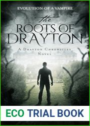 The Roots of Drayton: A Drayton Chronicles Novel