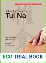 World Century Compendium To Tcm - Volume 7: Introduction To Tui Na (Introduction to Tcm)