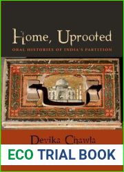 Home, Uprooted: Oral Histories of India|s Partition