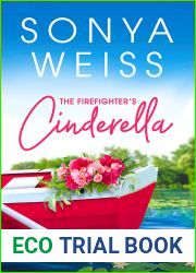 The Firefighter|s Cinderella (Fire and Sparks #3)