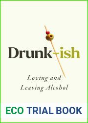 Drunk-ish: A Memoir of Loving and Leaving Alcohol