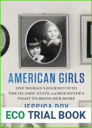 American Girls: One Woman|s Journey into the Islamic State and Her Sister|s Fight to Bring Her Home
