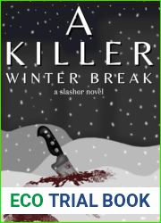 A Killer Winter Break: A Slasher Novel