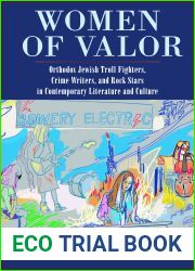 Women of Valor: Orthodox Jewish Troll Fighters, Crime Writers, and Rock Stars in Contemporary Literature and Culture