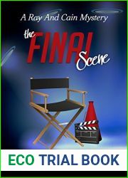 The Final Scene (A Ray And Cain Mystery Book 4)