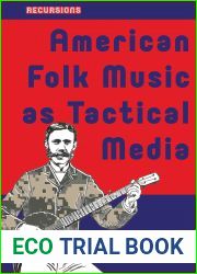 American Folk Music as Tactical Media (Recursions)