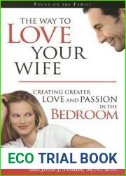 The Way to Love Your Wife: Creating Greater Love and Passion in the Bedroom (Focus on the Family Books)