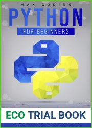PYTHON FOR BEGINNERS: A Complete Guide To Learn Programming, Data Science, Machine Learning And Coding Language Which Explain Step By Step Useful Tips And Tricks And Hands-On Exercises