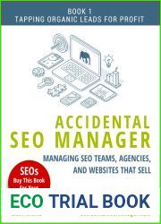 Accidental SEO Manager: Managing SEO Teams, Agencies, and Websites that Sell (Tapping Organic Leads for Profit Book 1)